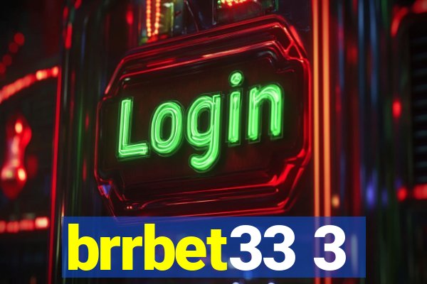 brrbet33 3